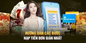 Nạp Tiền 98Win An Toàn Và Nhanh Chóng Nhận Ngay Ưu Đãi